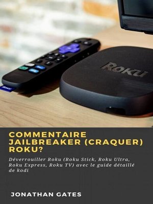 cover image of Commentaire jailbreaker (craquer) Roku?